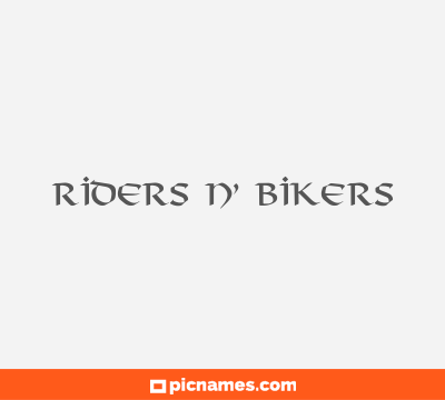 Riders n’ Bikers